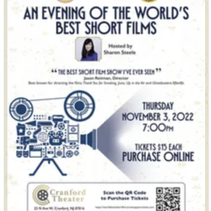 An Evening Of The World's Best Short Films at the Cranford Theater