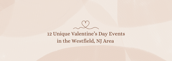 Westfield NJ Valentine's Events