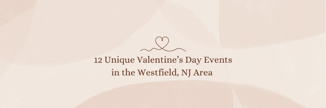 Westfield NJ Valentine's Events